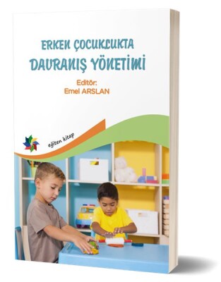 Erken Çocuklukta Davranış Yönetimi - Eğiten Kitap