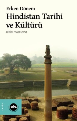 Erken Dönem Hindistan Tarihi ve Kültürü - Vakıfbank Kültür Yayınları