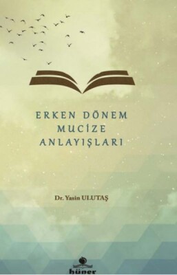 Erken Dönem Mucize Anlayışları - Hüner Yayınevi