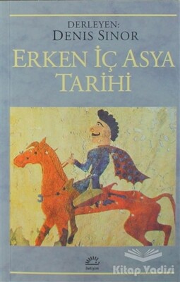 Erken İç Asya Tarihi - İletişim Yayınları