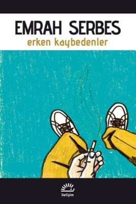 Erken Kaybedenler - İletişim Yayınları