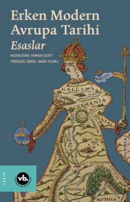 Erken Modern Avrupa Tarihi Esaslar 1 - Vakıfbank Kültür Yayınları