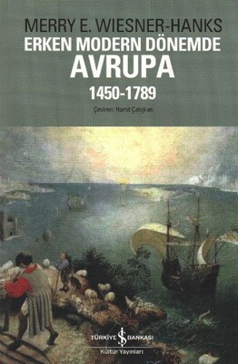 Erken Modern Dönemde Avrupa 1450 -1789 - İş Bankası Kültür Yayınları