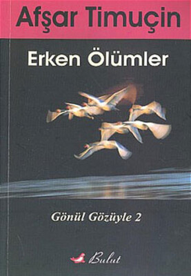 Erken Ölümler Gönül Gözüyle 2 - Bulut Yayınları