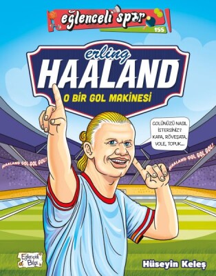 Erling Haaland - O Bir Gol Makinesi - Eğlenceli Bilgi