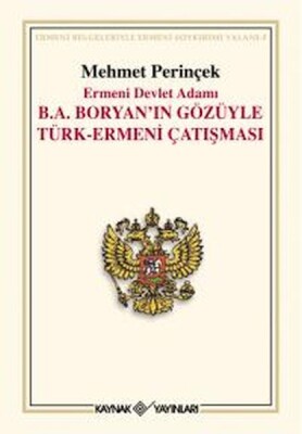 Ermeni Devlet Adamı B. A. Boryan’ın Gözüyle Türk-Ermeni Çatışması - Kaynak (Analiz) Yayınları