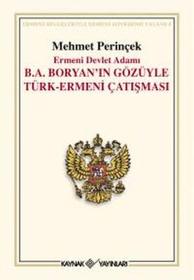 Ermeni Devlet Adamı B. A. Boryan’ın Gözüyle Türk-Ermeni Çatışması - 1