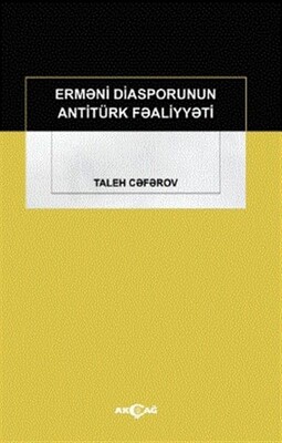 Ermeni Diasporunun Antitürk Faaliyyeti - Akçağ Yayınları