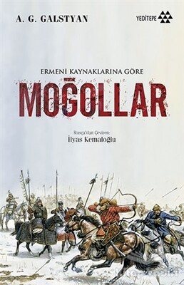 Ermeni Kaynaklarına Göre Moğollar - Yeditepe Yayınevi