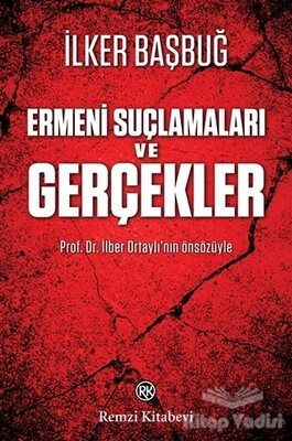 Ermeni Suçlamaları ve Gerçekler - Remzi Kitabevi