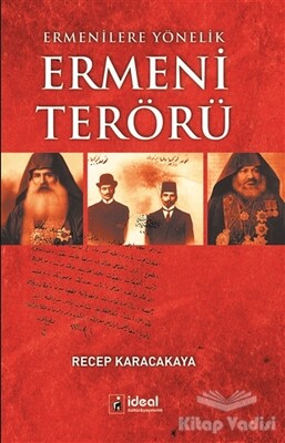 Ermenilere Yönelik Ermeni Terörü - İdeal Kültür Yayıncılık