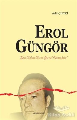 Erol Güngör - Ankara Okulu Yayınları