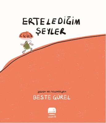 Erteledeğim Şeyler - Uçan Fil