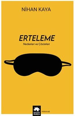 Erteleme Nedenleri ve Çözümleri - 1