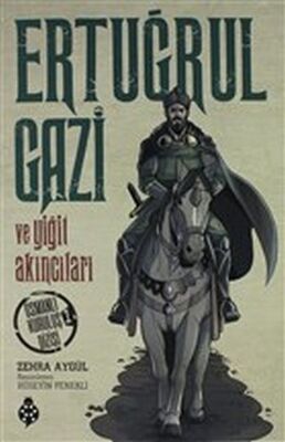 Ertuğrul Gazi ve Yiğit Akıncıları - 1