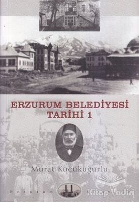 Erzurum Belediyesi Tarihi 1 - 1
