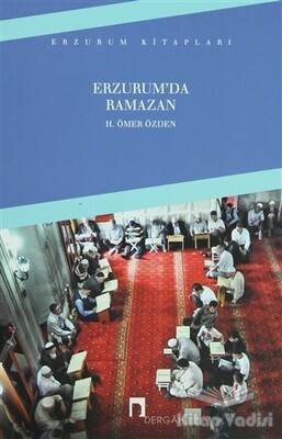 Erzurum'da Ramazan - Dergah Yayınları