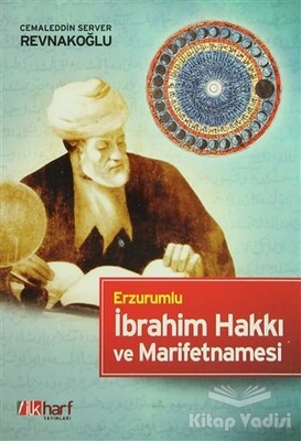Erzurumlu İbrahim Hakkı ve Marifetnamesi - İlkharf Yayınevi