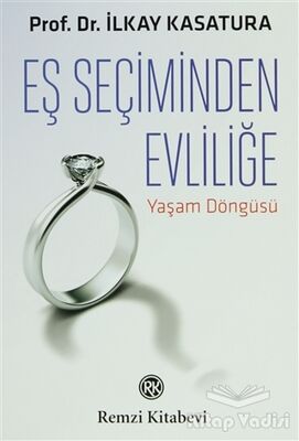 Eş Seçiminden Evliliğe - 1