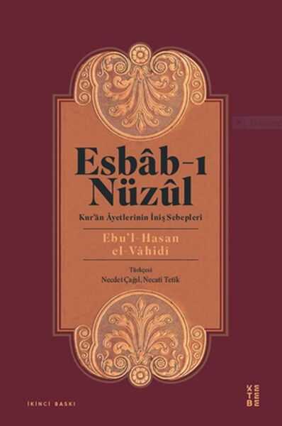 Ketebe Yayınları - Esbab-ı Nüzul: Kur'an Ayetlerinin İniş Sebepleri