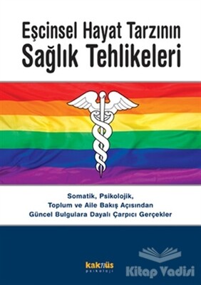 Eşcinsel Hayat Tarzının Sağlık Tehlikeleri - Kaknüs Yayınları