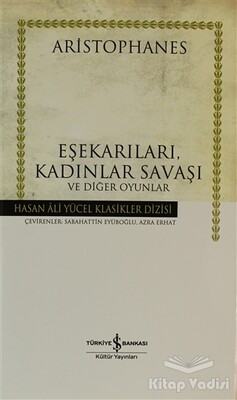 Eşekarıları, Kadınlar Savaşı ve Diğer Oyunlar - İş Bankası Kültür Yayınları