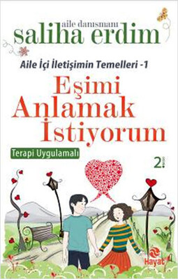 Eşimi Anlamak İstiyorum / Aile İçi İletişimin Temelleri 1 - Hayat Yayınları