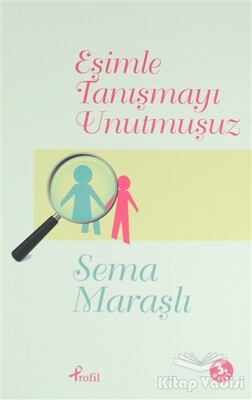 Eşimle Tanışmayı Unutmuşuz - Profil Kitap