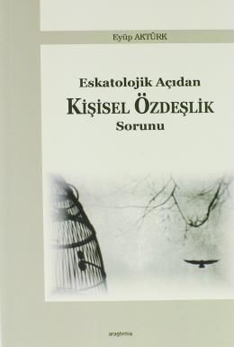 Eskatolojik Açıdan Kişisel Özdeşlik Sorunu - 1