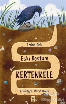 Eski Dostum Kertenkele - İlk Genç Timaş