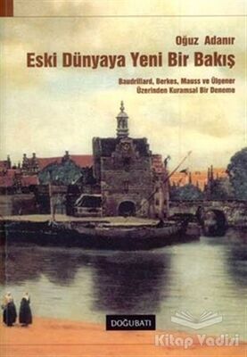 Eski Dünyaya Yeni Bir Bakış - 1