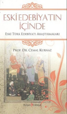 Eski Edebiyatın İçinde - Kurgan Edebiyat