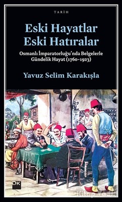 Eski Hayatlar Eski Hatıralar - Doğan Kitap