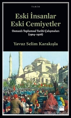 Eski İnsanlar Eski Cemiyetler - Doğan Kitap