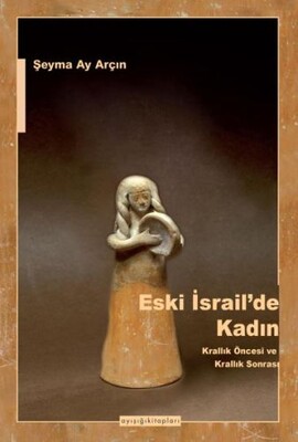 Eski İsrail'de Kadın - Ayışığı Kitapları