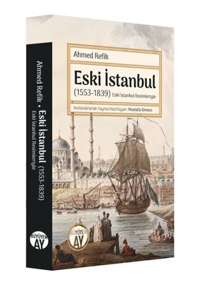 Eski İstanbul (1553-1839) - Büyüyen Ay Yayınları