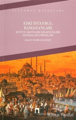 Eski İstanbul Ramazanları - 1