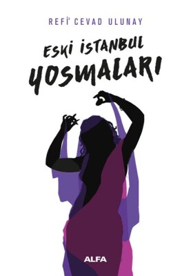 Eski İstanbul Yosmaları - Alfa Yayınları