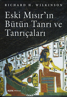 Eski Mısır'ın Bütün Tanrı ve Tanrıçaları - 1