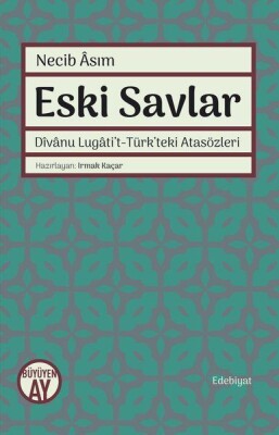 Eski Savlar Necib Asım - Büyüyen Ay Yayınları