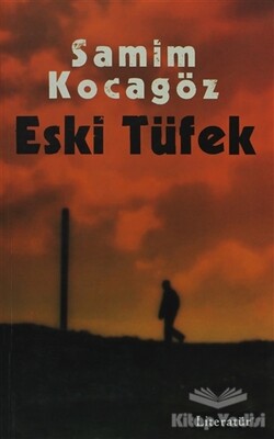 Eski Tüfek - Literatür Yayınları