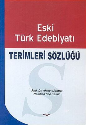 Eski Türk Edebiyatı Terimleri Sözlüğü - 1