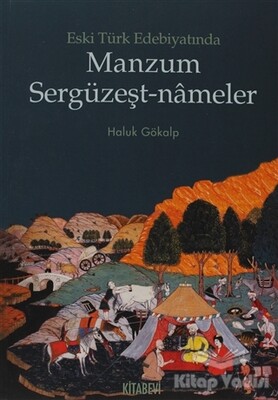 Eski Türk Edebiyatında Manzum Sergüzeşt-Nameler - Kitabevi Yayınları