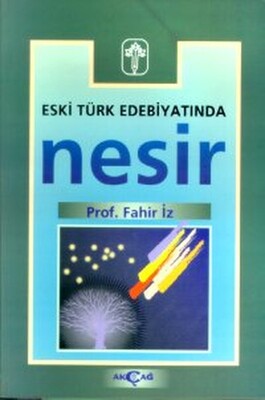 Eski Türk Edebiyatında Nesir - Akçağ Yayınları