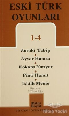 Eski Türk Oyunları 1 - 4 / Zoraki Talib-Ayyar Hamza- Kokona Yatıyor- Pinti Hamit- İşkilli Memo - 1