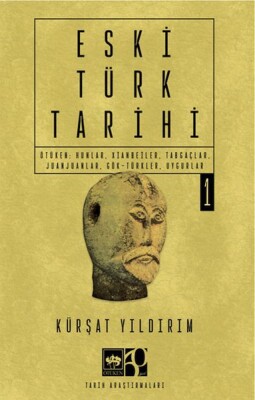 Eski Türk Tarihi Cilt 1 - Ötüken Neşriyat