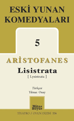 Eski Yunan Komedyaları 5 Lisistrata - Mitos Boyut Yayınları
