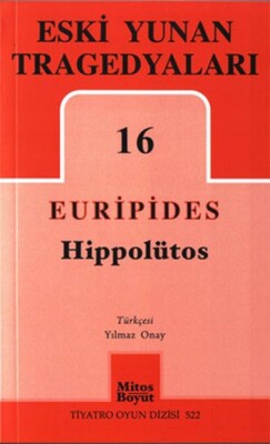 Eski Yunan Tragedyaları 16 - Hippolütos - Mitos Yayınları