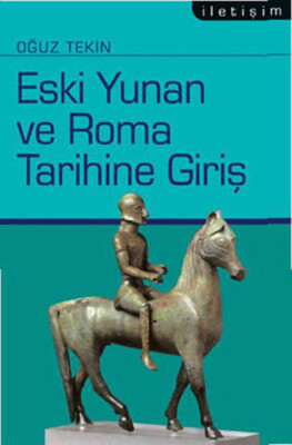 Eski Yunan ve Roma Tarihine Giriş - İletişim Yayınları