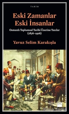 Eski Zamanlar Eski İnsanlar - Doğan Kitap